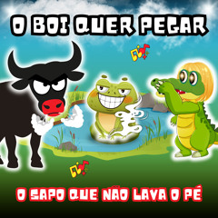 O Boi Quer Pegar o Sapo Que Não Lava o Pé