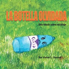 [Read] EPUB 🖋️ La botella olvidada: Una fábula sobre reciclaje (Spanish Edition) by