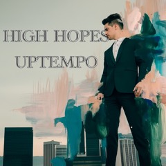 High Hopes - (Uptempo Remix)