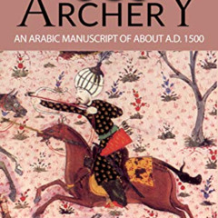 [GET] EPUB 📖 Arab Archery by  Nabih Amnin Faris &  Robert Potter Elmer EBOOK EPUB KI