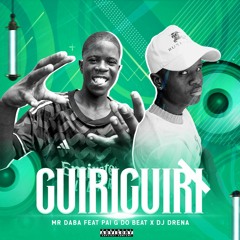 Guiriguiri - Mr. Daba ft. Pai-G do beat x Dj Drena