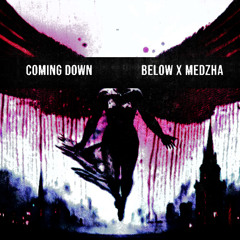 6ftBELOW x Medzha - COMING DOWN (prod.maison)