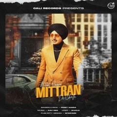 Mittran De Chelle -Preet Nagra