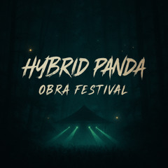 HYBRID PANDA - OBRA FESTIVAL 21.06.2025