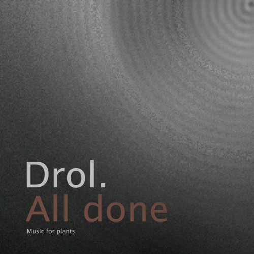 Drol. - All done ( Original Mix )