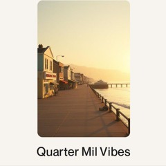 Quarter Mil Vibes.mp3