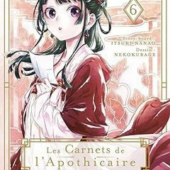 ~Download~[PDF] Les Carnets de l'apothicaire T06 (6) -  Itsuki Nanao (Author),