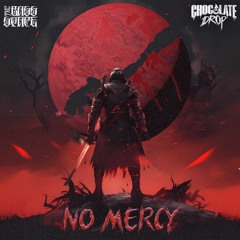 Chocolate Drop - No Mercy(Bass Space Exclusive ) Free Download