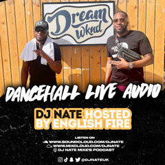 DJ Nate - 90's & 2000's Dancehall Live Set Hosted by English Fire