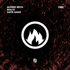 Alfred Beck x Riallo x Sapir Amar - Fire