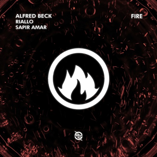Alfred Beck x Riallo x Sapir Amar - Fire
