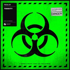 Reblok - Toxicity [OUT NOW]