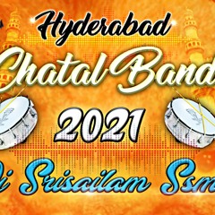 Hyderabad Chatal 2021 remix Dj Srisailam Ssmk .mp3