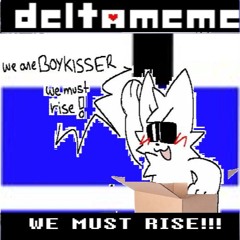 WE Must Rise [Deltameme]