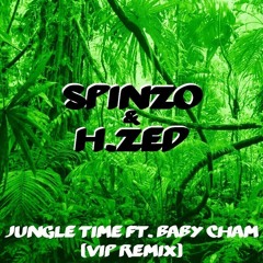 Spinzo & H.Zed - Jungle Time Ft. Baby Cham (VIP Remix)