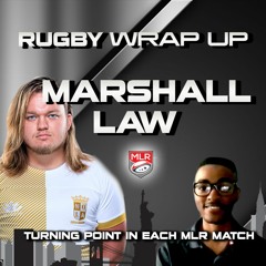 Marshall Law: Each Major League Rugby Round 5 Match TURNING POINT