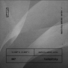 Duplicity 047 | Kashpitzky