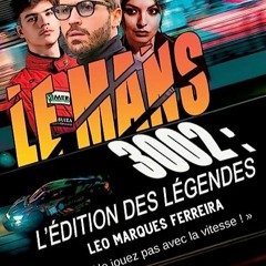 ⏳ LEER PDF Le Mans 3002 Full