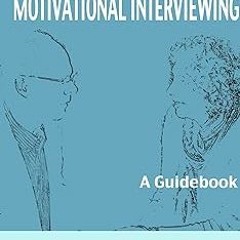 [ How To Do Motivational Interviewing: A Guidebook BY: Bill Matulich (Author) *Literary work+