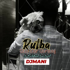 Rutba _ Satinder Sartaaj (Death Drop Mix ) _ DjMani