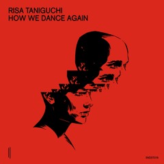 PREMIERE: Risa Taniguchi - How We Dance Again