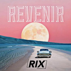 REVENIR - DJ RIX