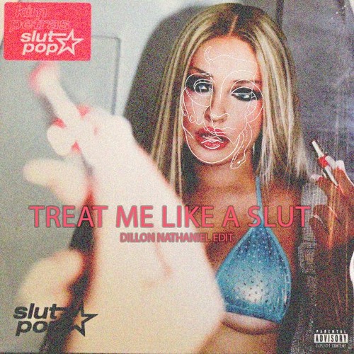 Kim Petras - Treat Me Like A Sl*t (Dillon Nathaniel Edit)