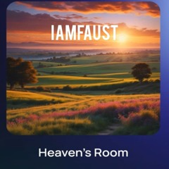 iAmFAUST- Heaven's Room (Original Mix)