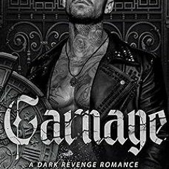 [Read Book] [Carnage: A Dark Revenge Romance] byy - Shantel Tessier [eBook] Download