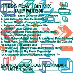 PRESS PLAY MIX 013 - BAILEY PATTERSON