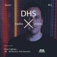 DHS Guestmix: Don Cabron (BE - KETALOCO, Thé Dansant)
