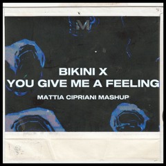 BIKINI X YOU GIVE ME A FEELING (ANNA, Guè, James Hype, Vintage Culture) [Mattia Cipriani Mashup]