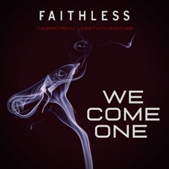 Faithless - We Come One