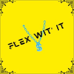 Flex Wit' It