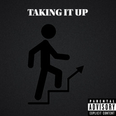 Taking It Up (Prod. Yat)
