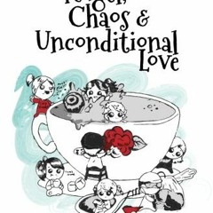 FREE EPUB 📜 Kugel, Chaos & Unconditional Love by  Mrs. Chana Gittle Deray &  Rivka B