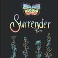 GET PDF 📮 Surrender: poems for healing, growth, and love by Stefanie Briar [EBOOK EP