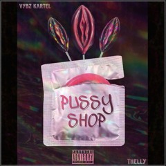 Vybz Kartel - Pussy Shop