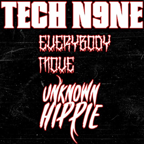 Tech N9ne Everybody Move (Unknown Hippie Remix)