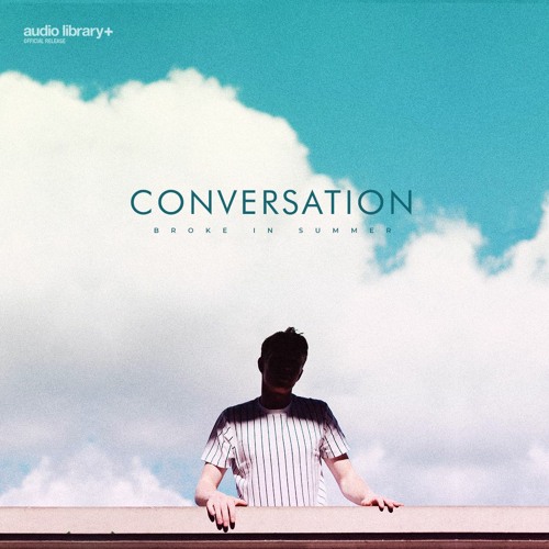 Conversation - Broke In Summer | Free Background Music | Audio Library Release