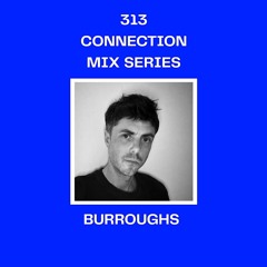 313 Connection Mix Series 0003 - Burroughs