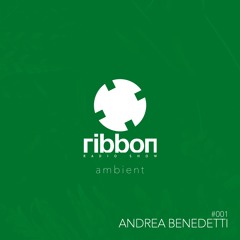 Ribbon Radio Ambient #01 / Andrea Benedetti