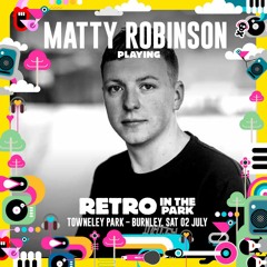 Matty Robinson Retro In The Park 2022 Promo Mix