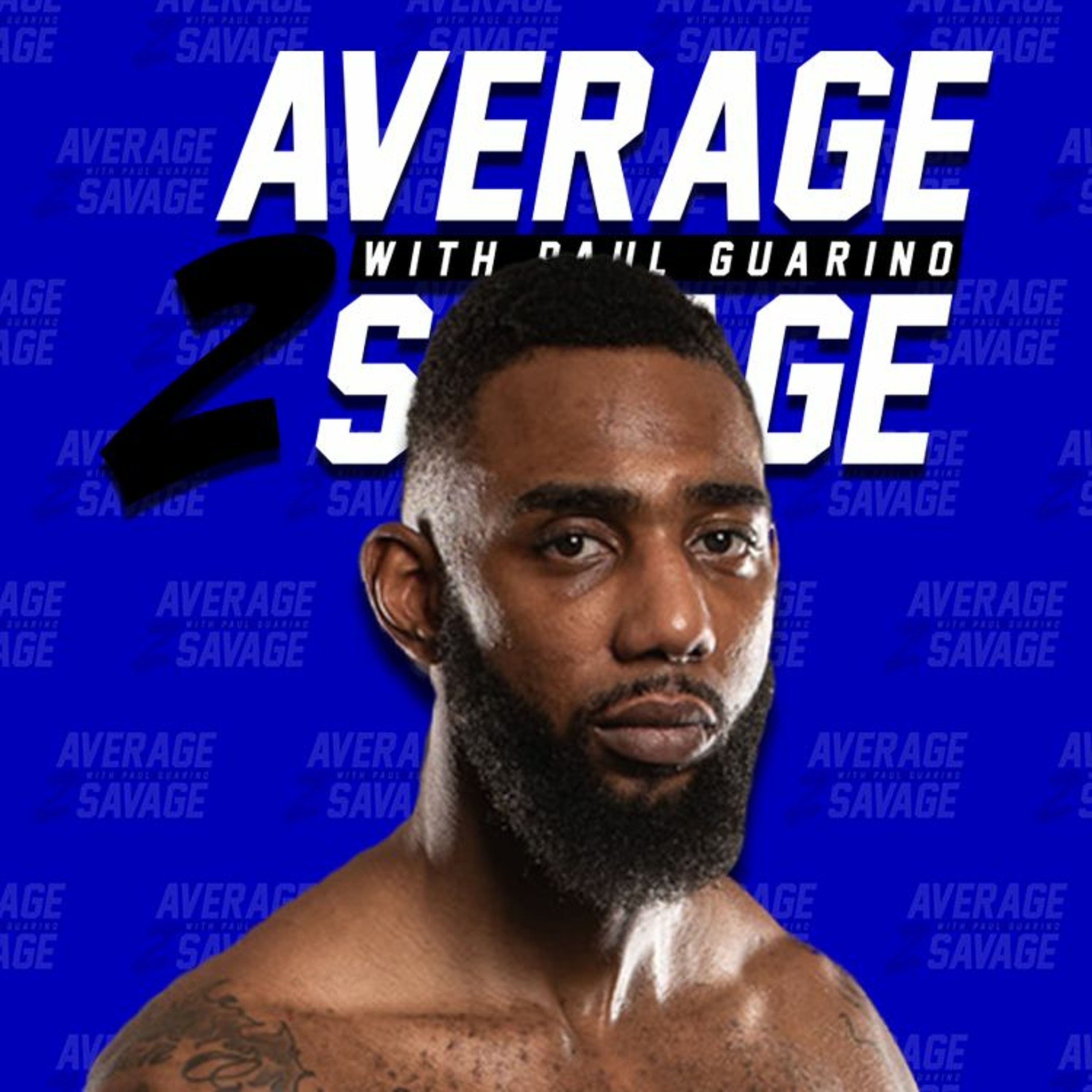 Average to Savage