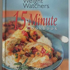 ❤️ Read Weight Watchers 15-Minute Cookbook by  Deborah Garrison Lowery