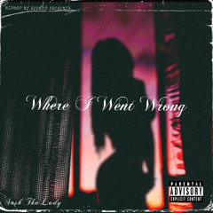 Where I Went Wrong (prod. KP28)