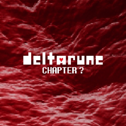DELTARUNE CHAPTER ??? OST