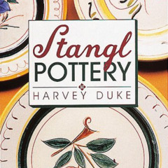 READ KINDLE 📜 Stangl Pottery by  Harvey Duke [EBOOK EPUB KINDLE PDF]