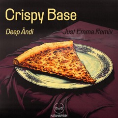 Deep Ändi - Crispy Base EP / Just Emma Remix