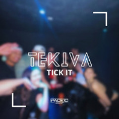 Tick It - Tekiva (Remix) 2025